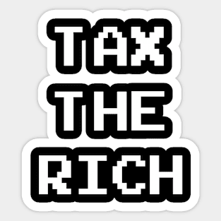 Tax the Rich Sticker